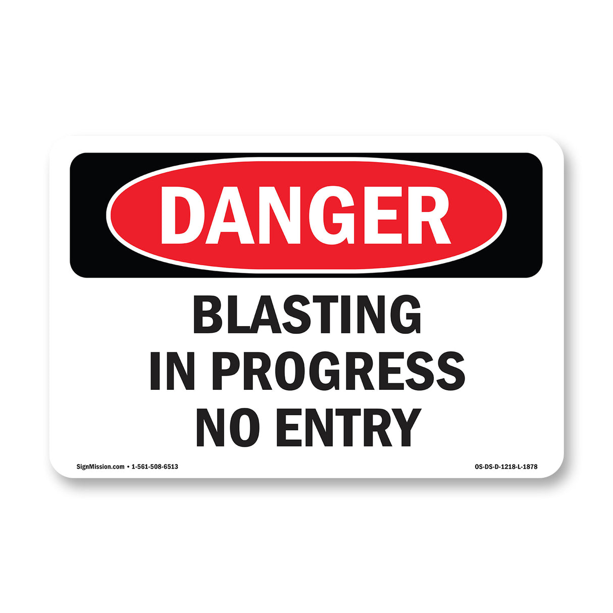 Blasting In Progress No Entry