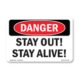 Stay Out! Stay Alive!