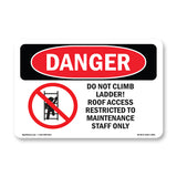 Do Not Climb Ladder Roof Access
