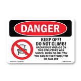 Keep Off Do Not Climb Hazardous