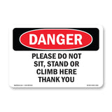 Please Do Not Sit  Stand Or Climb Here Thank You