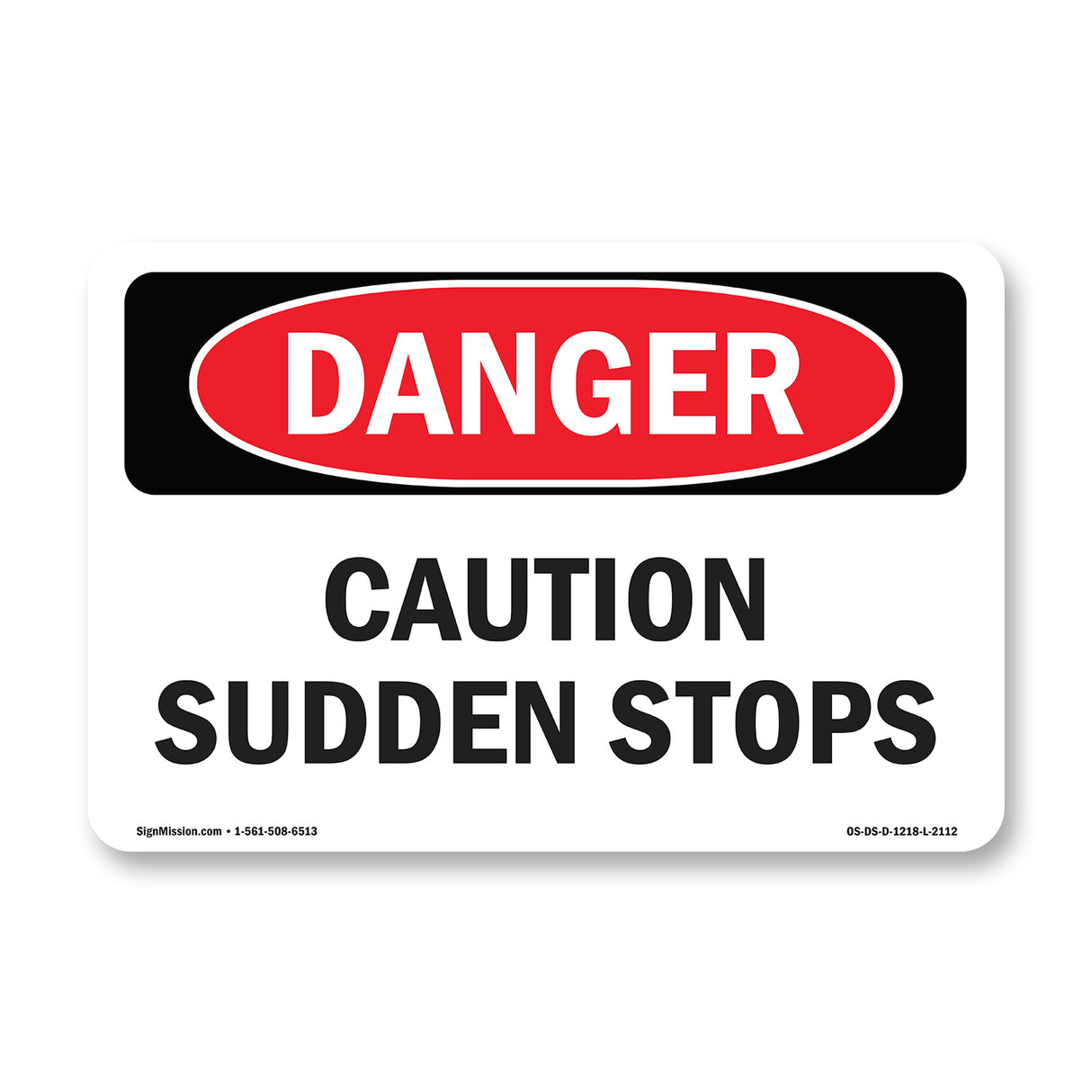 Caution Sudden Stops