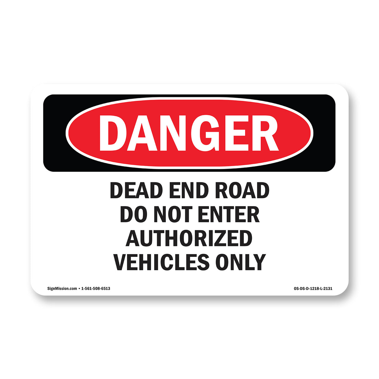 Dead End Road Do Not Enter Authorized Vehicles