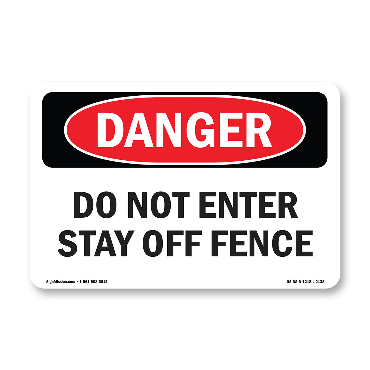 Do Not Enter Stay Off Fence