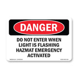 Do Not Enter When Light Is Flashing Hazmat
