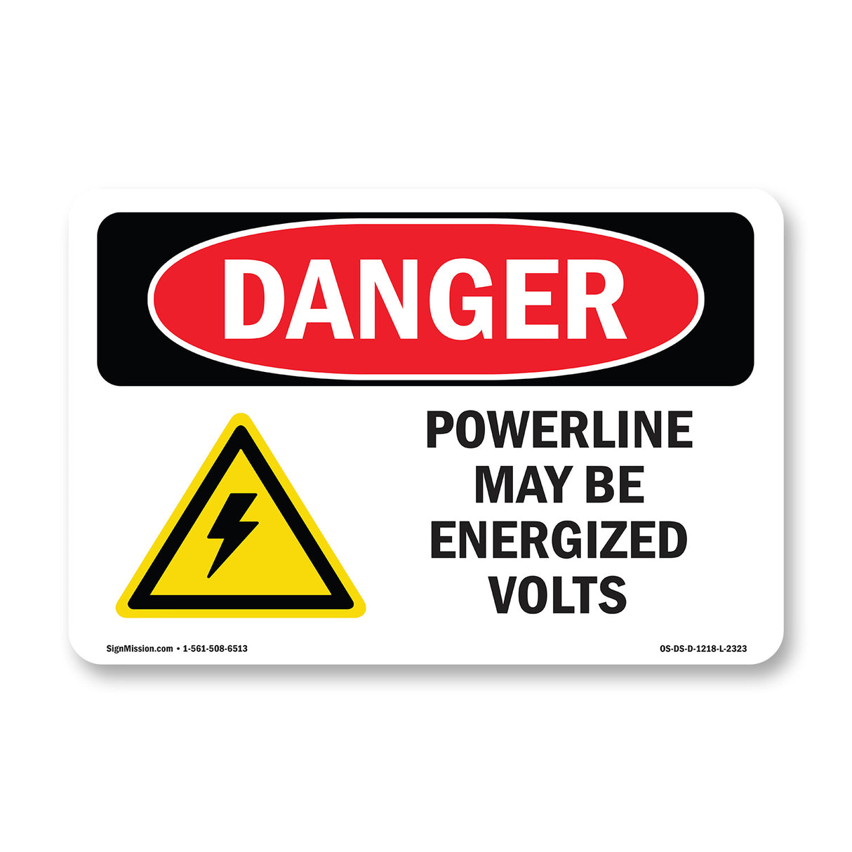 Powerline May Be Energized ____ Volts
