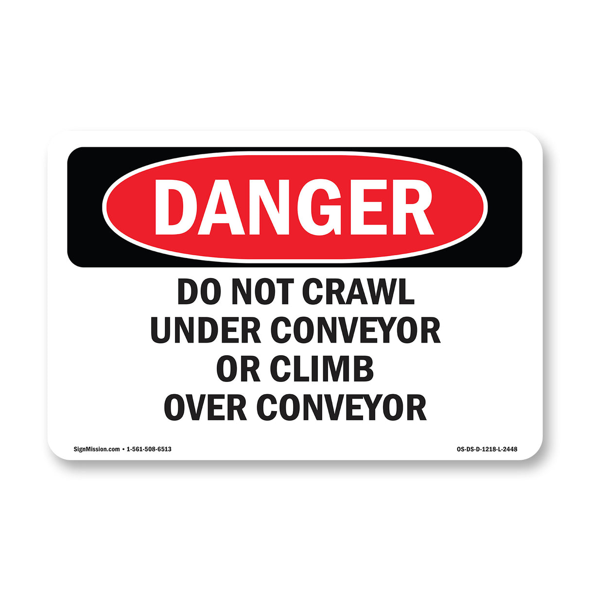 Do Not Crawl Under Conveyor Or Climb Over Conveyor
