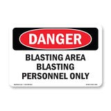 Blasting Area Blasting Personnel Only