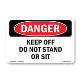Keep Off Do Not Stand Or Sit