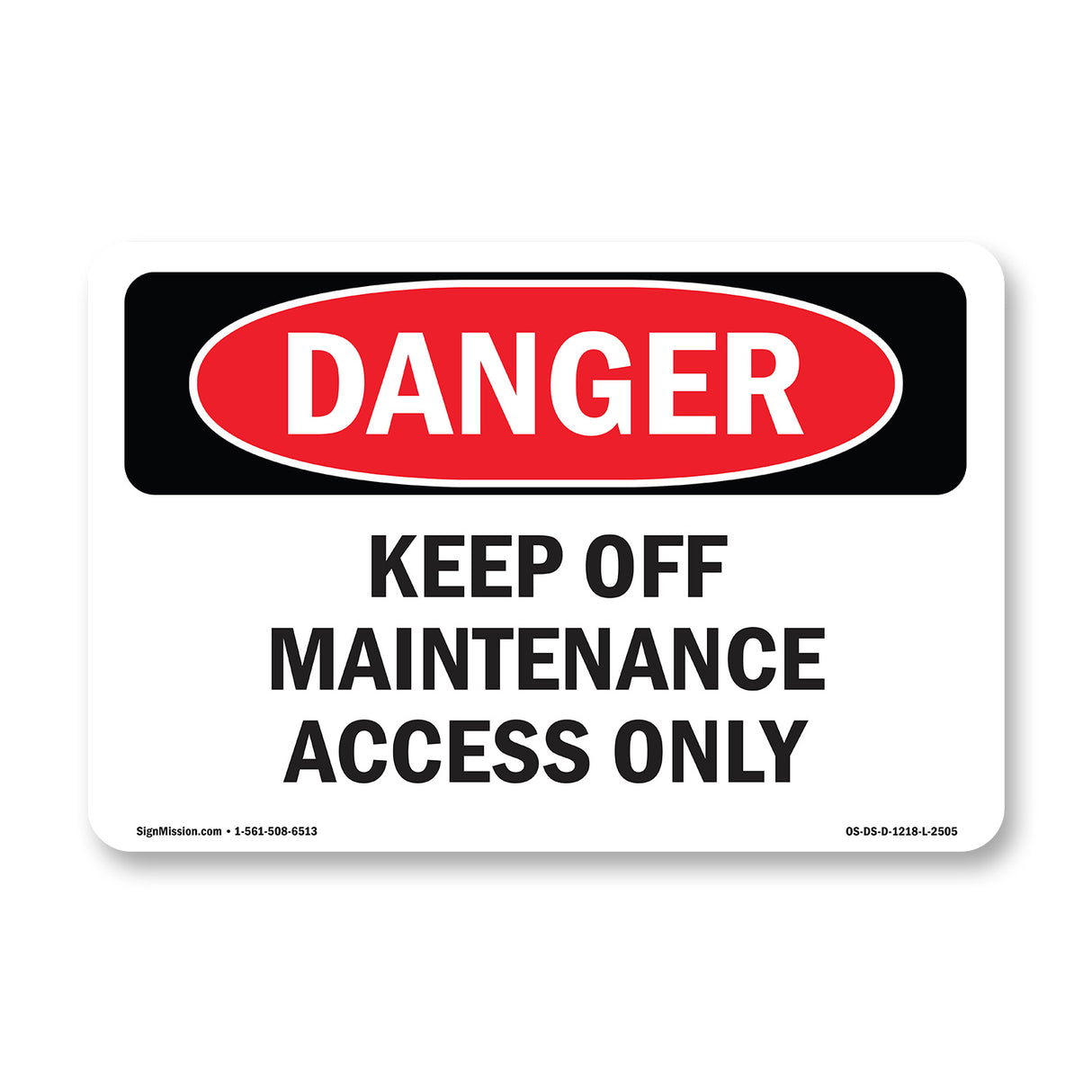 Keep Off Maintenance Access Only