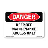 Keep Off Maintenance Access Only