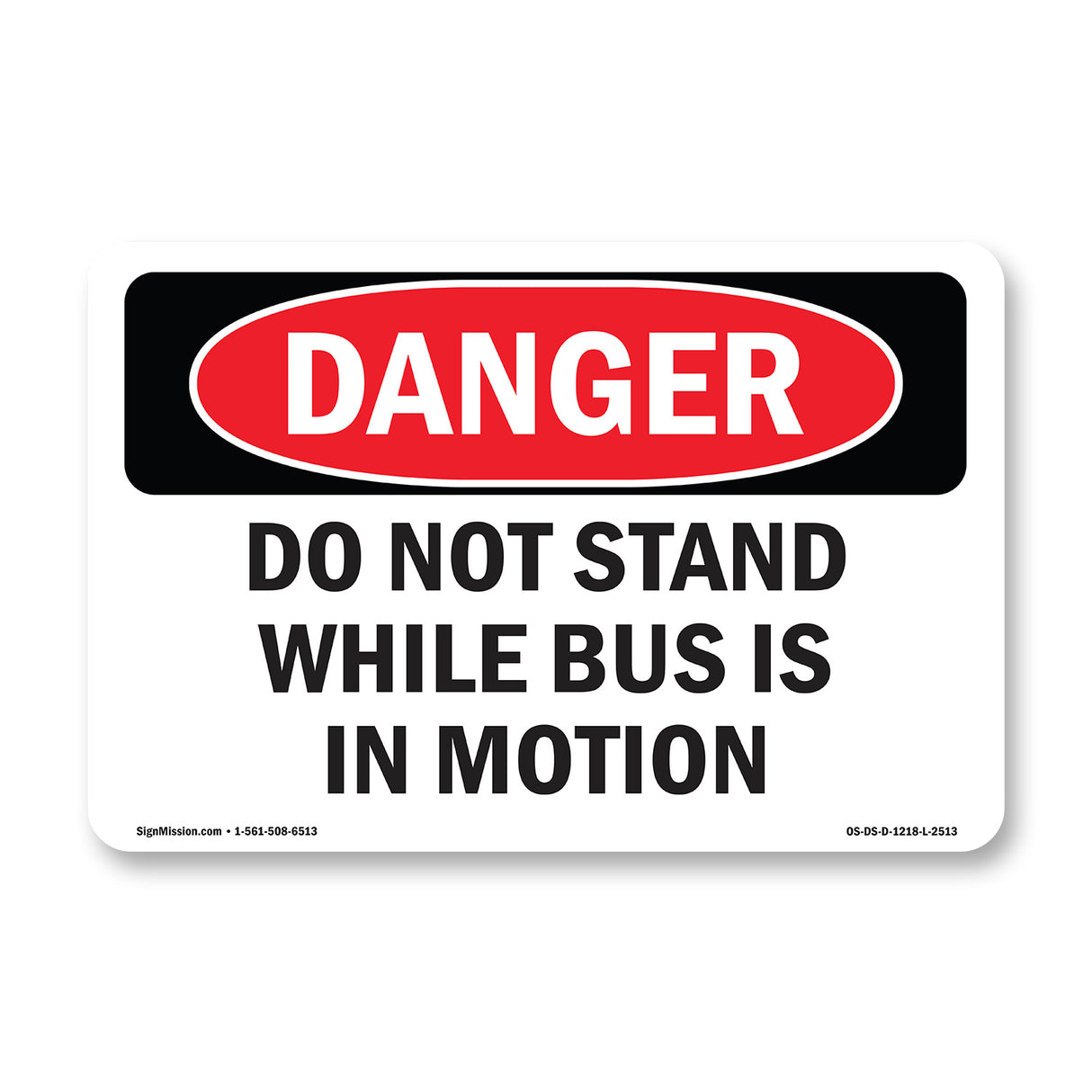 Do Not Stand While Bus Is In Motion