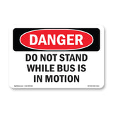Do Not Stand While Bus Is In Motion