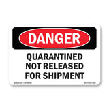 Quarantined Not Released For Shipment