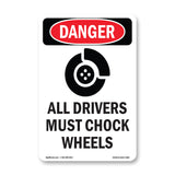 All Drivers Must Chock Wheels