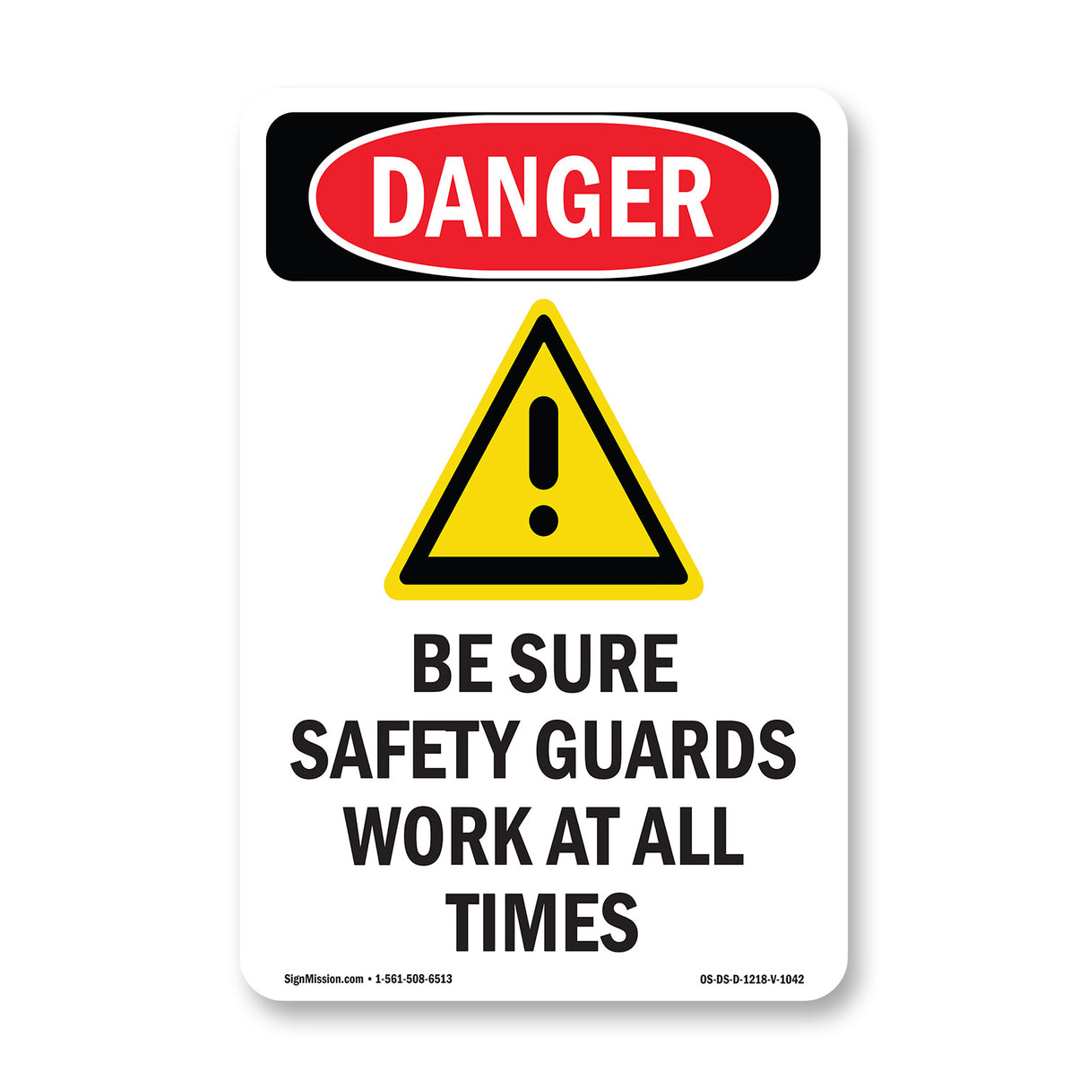 Be Sure Safety Guards Work At All Times