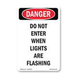 Portrait Do Not Enter When Lights Are Flashing