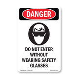 Do Not Enter Without Wearing Safety Glasses