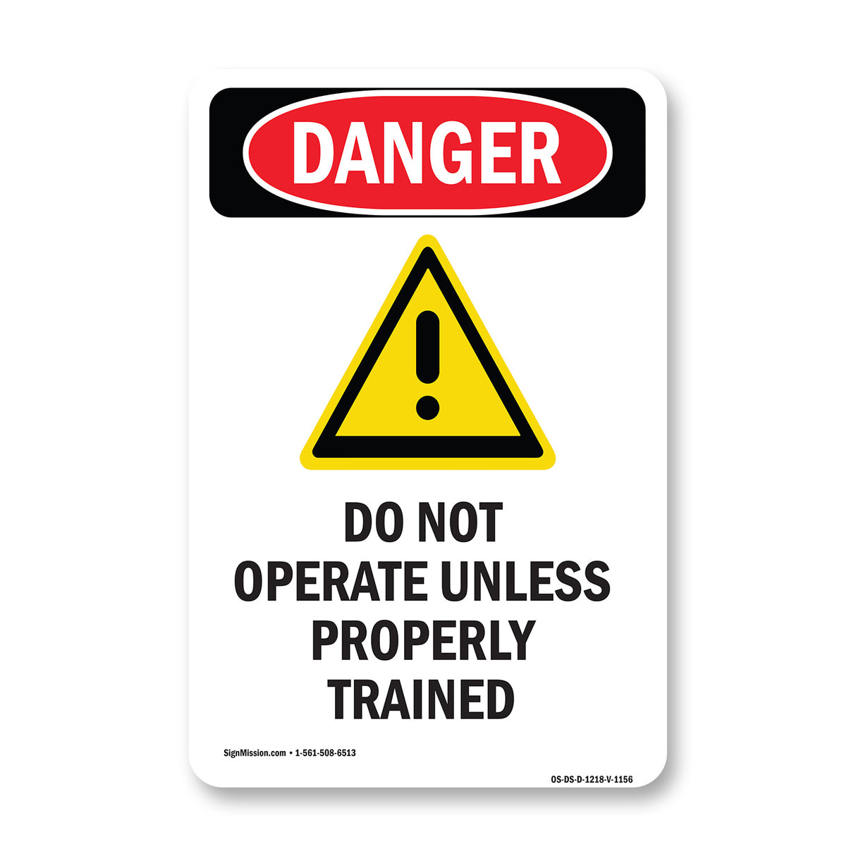 Do Not Operate Unless Properly Trained