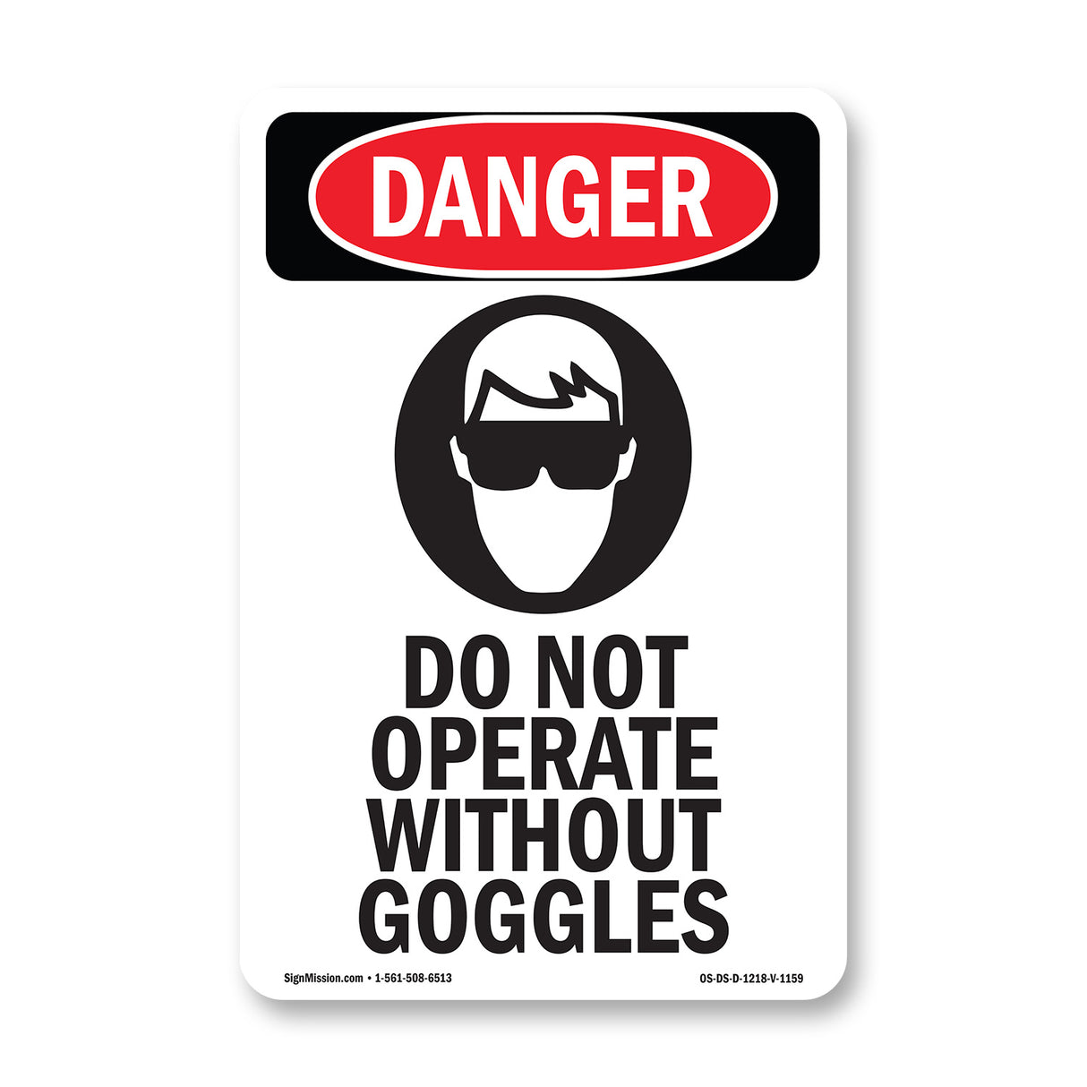 Do Not Operate Without Goggles