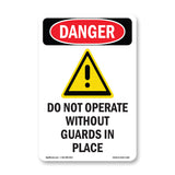 Do Not Operate Without Guards In Place