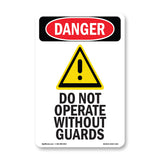 Do Not Operate Without Guards