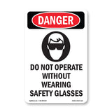Do Not Operate Without Safety Glasses
