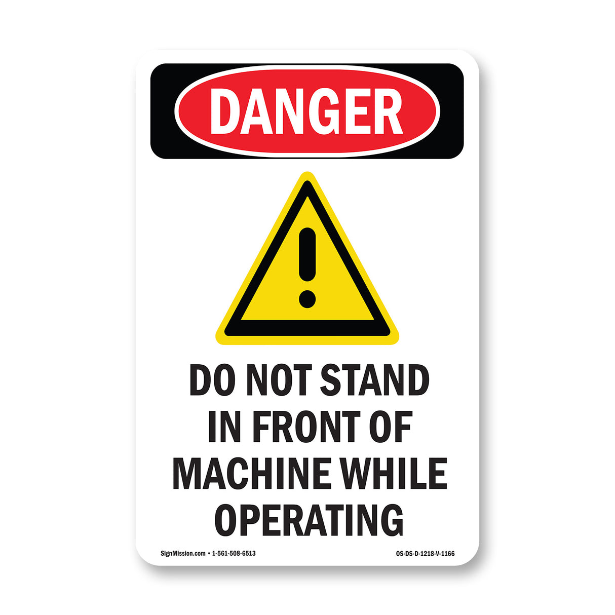 Do Not Stand In Front Of Machine
