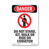 Do Not Stand  Sit  Walk Or Ride On Conveyor