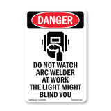 Do Not Watch Arc Welder At Work