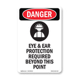 Eye And Ear Protection Required