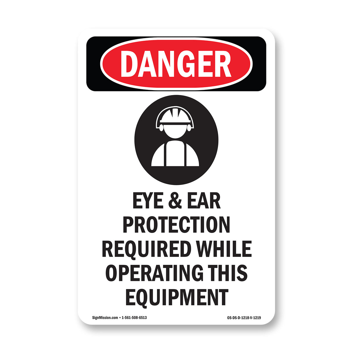 Eye And Ear Protection Required