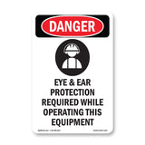 Eye And Ear Protection Required