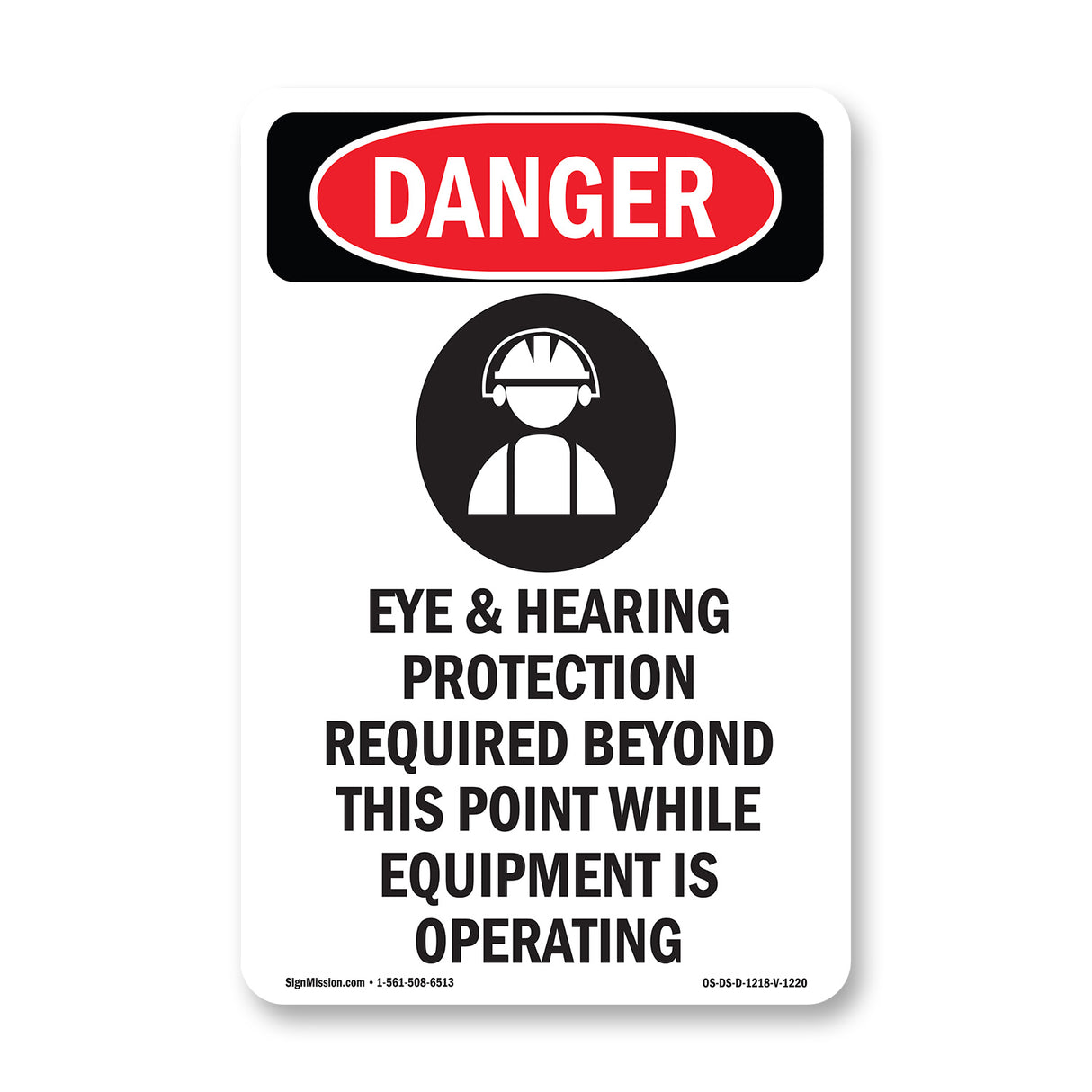 Eye And Hearing Protection Required