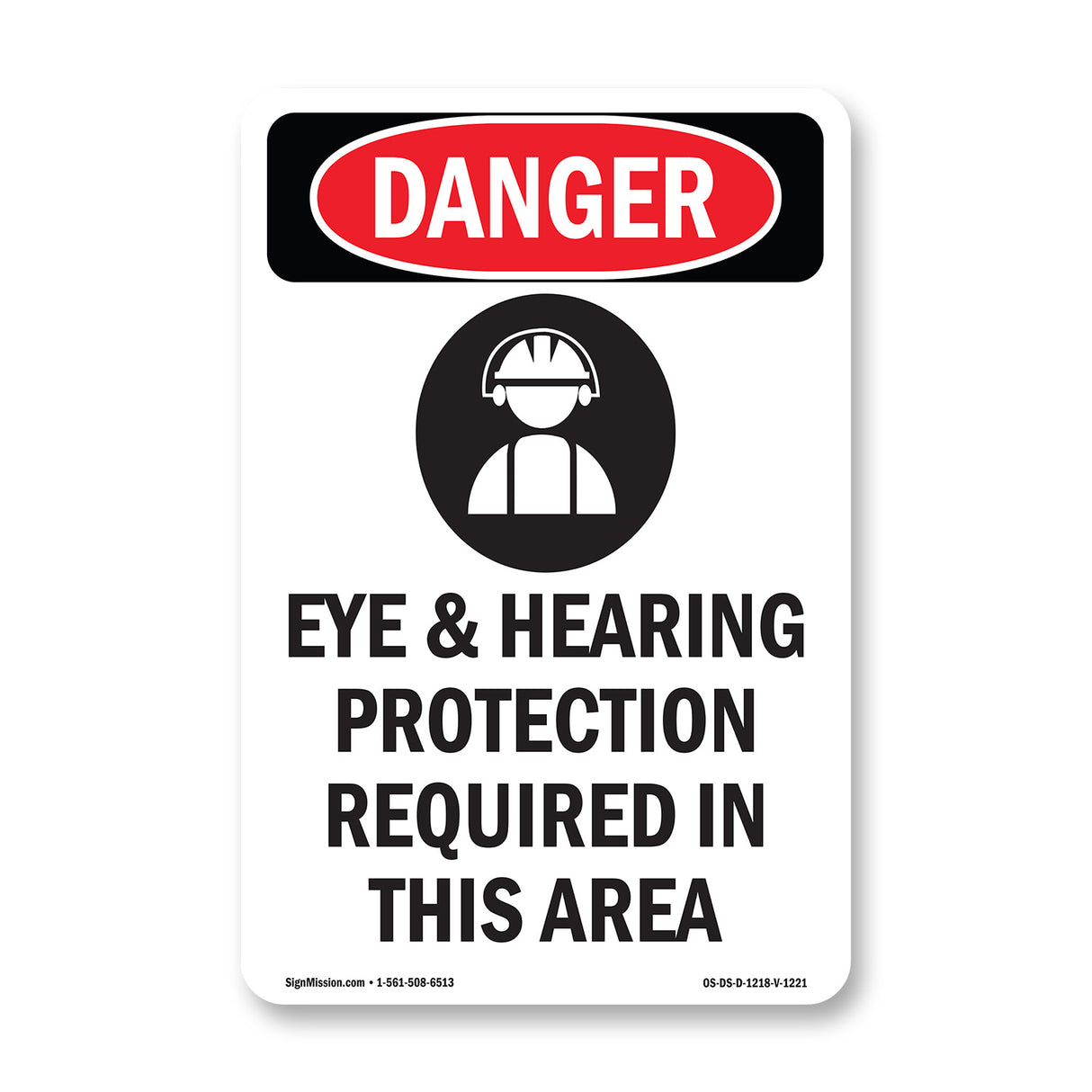 Eye And Hearing Protection Required