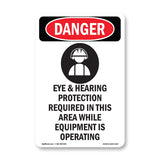 Eye And Hearing Protection Required