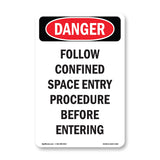Follow Confined Space Entry Procedure