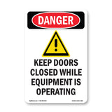 Keep Doors Closed While Equipment Operating