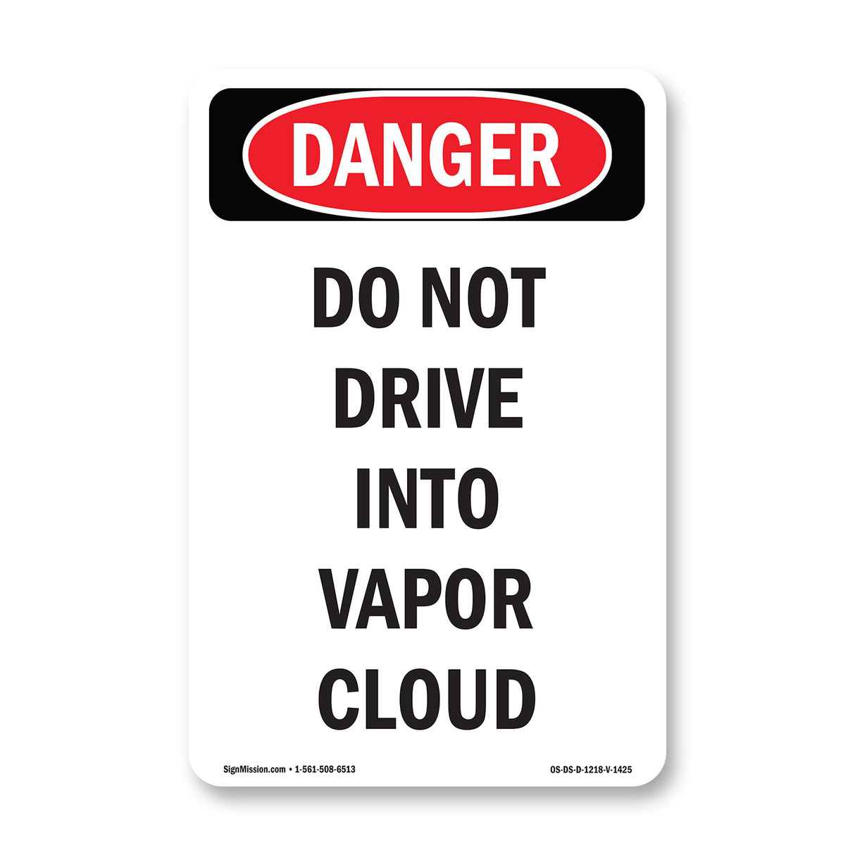 Do Not Drive Into Vapor Cloud