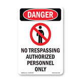 No Trespassing Authorized Personnel Only