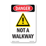 Not A Walkway
