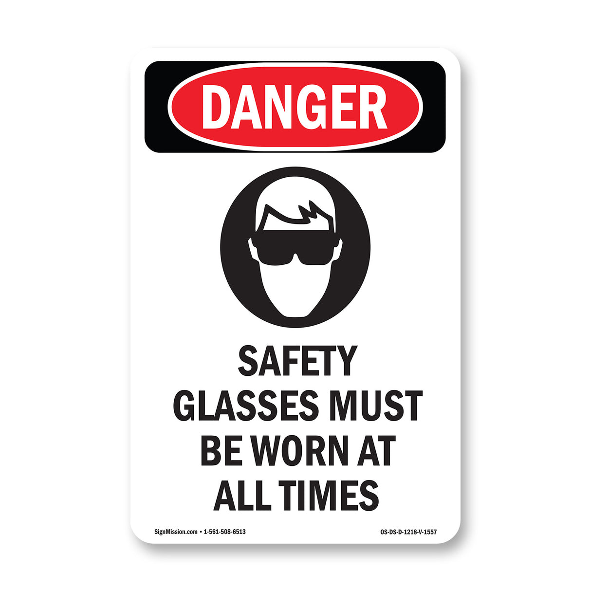 Safety Glasses Must Be Worn At All Times
