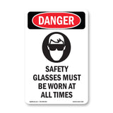 Safety Glasses Must Be Worn At All Times
