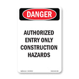 Authorized Entry Only Construction Hazards