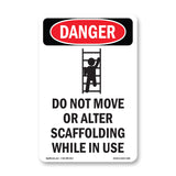 Do Not Move Or Alter Scaffolding