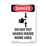 Do Not Put Hands Inside Work Area