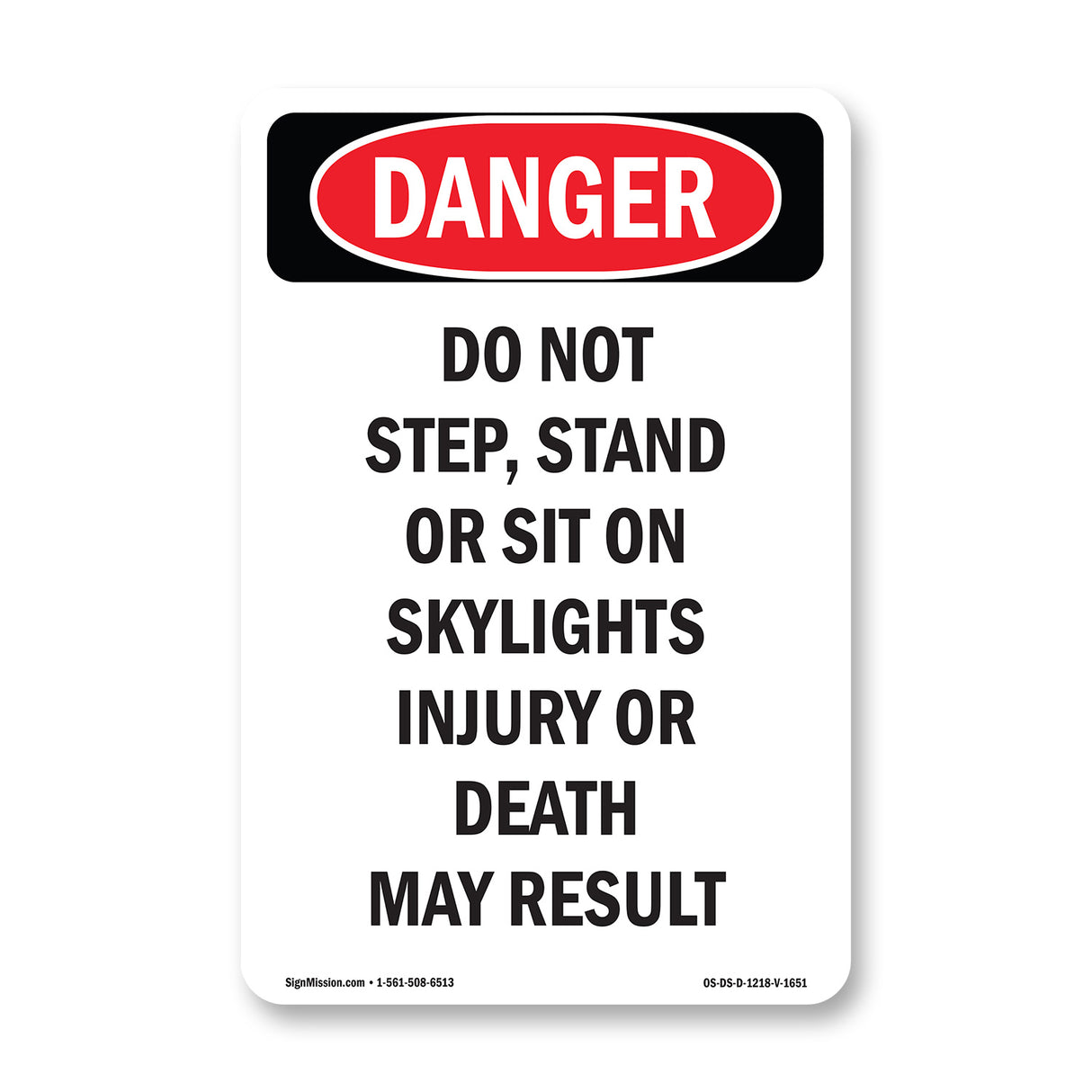 Do Not Step  Stand Or Sit On Skylights