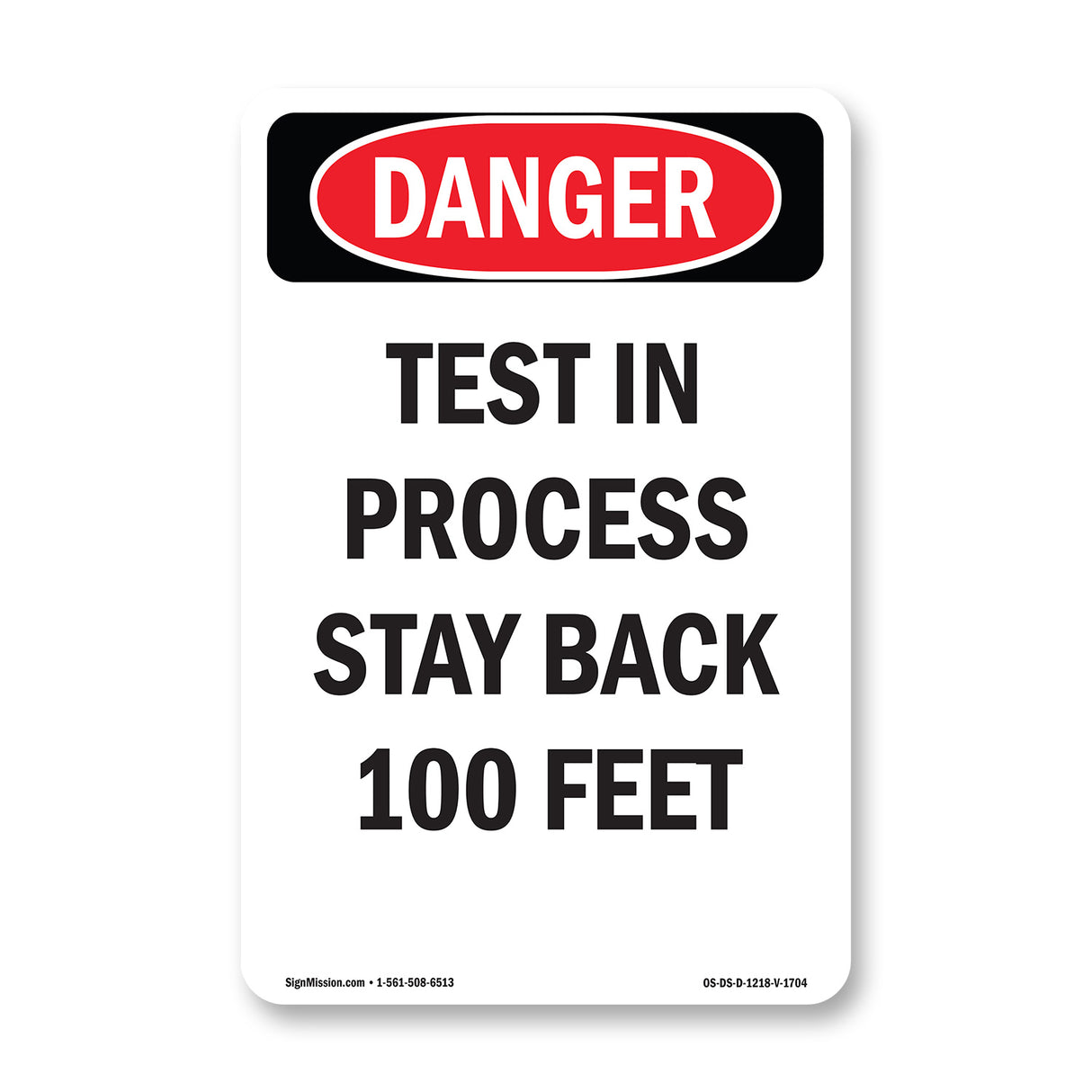 Test In Process Stay Back 100 Feet