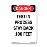 Test In Process Stay Back 100 Feet