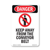 Keep Away From The Conveyor Belt